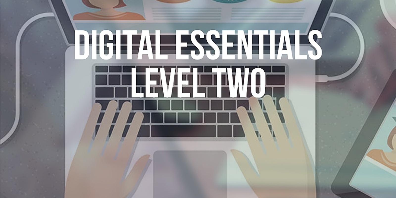 Banner image for Digital Essentials Level 2 (Term 3)