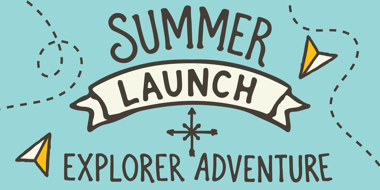 Banner image for Summer Launch: Explorer Adventure