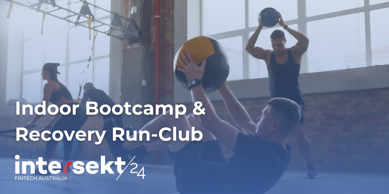 Banner image for Intersekt 2024 Indoor Bootcamp & Recovery Run Club