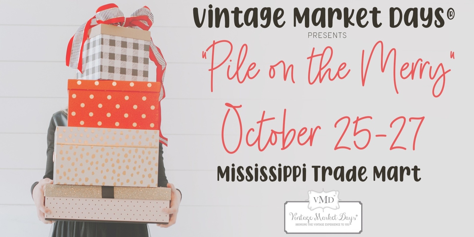 Banner image for Vintage Market Days® of Mississippi - "Pile on the Merry"