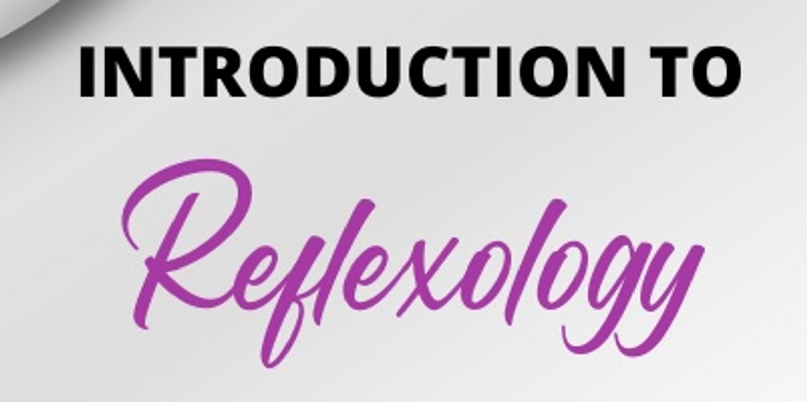 Banner image for Introduction to reflexology treatments