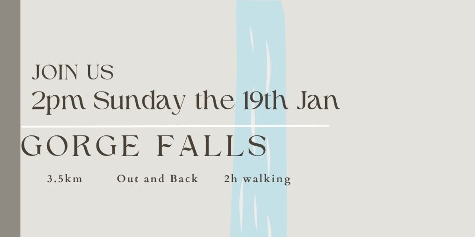 Banner image for Gorge Falls - 19th January