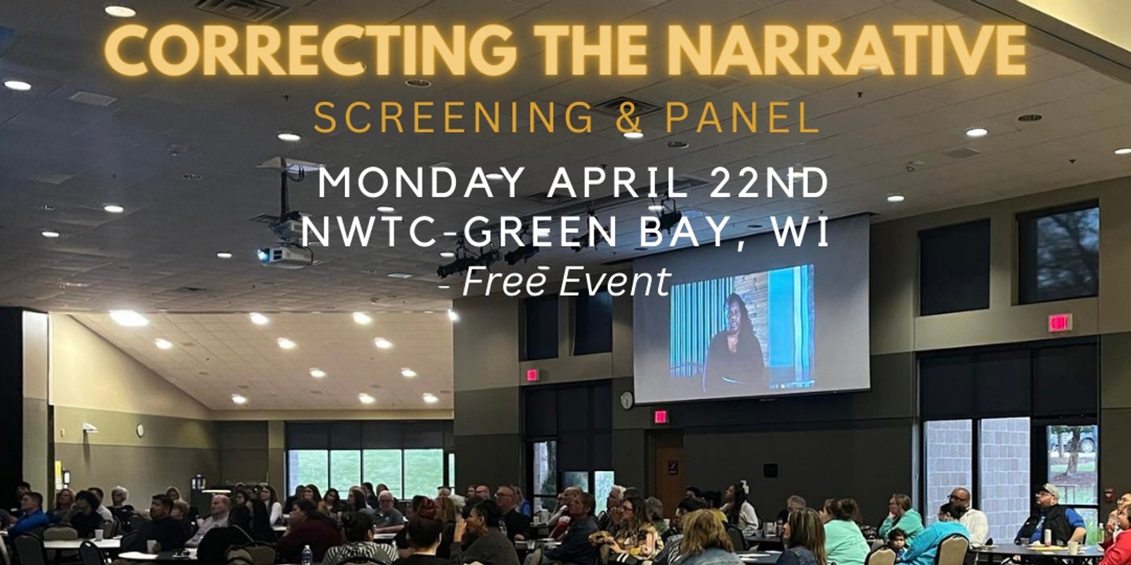 Banner image for Correcting the Narrative Screening & Panel: Northeast Wisconsin Technical College-Green Bay