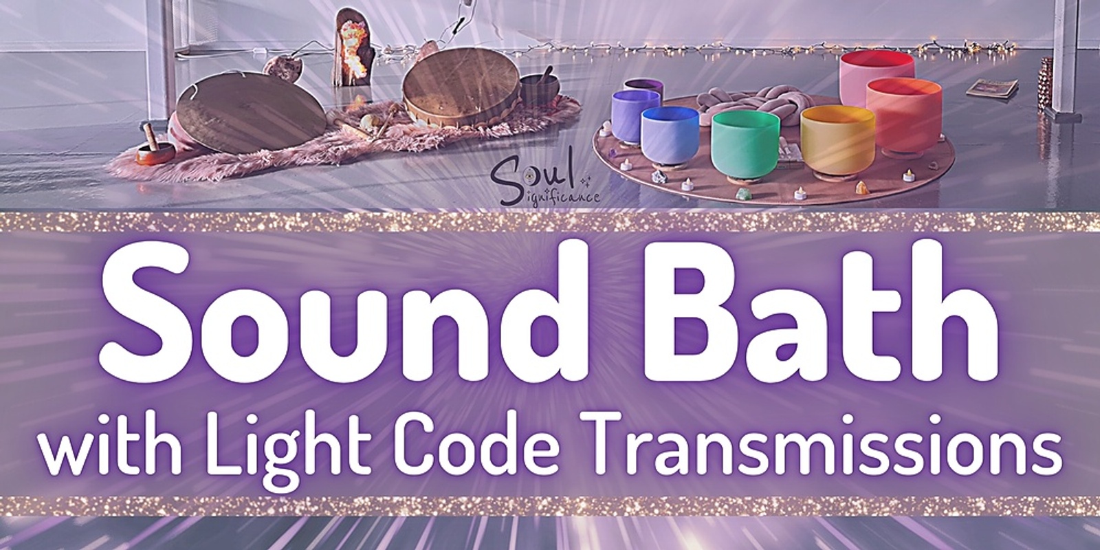 Banner image for Sound Bath with Light Code Transmissions