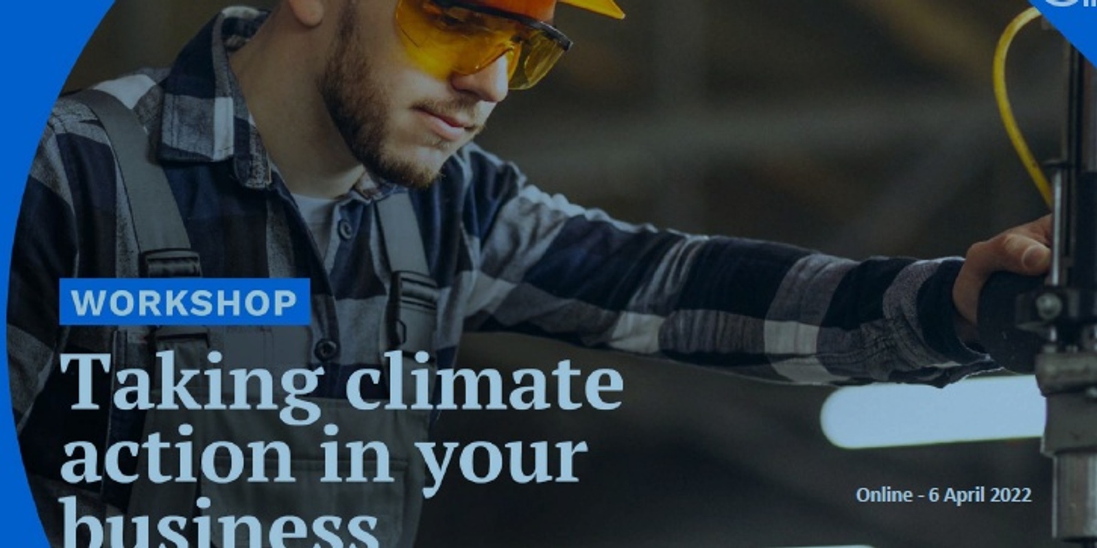 Banner image for Workshop - Taking climate action in your business 