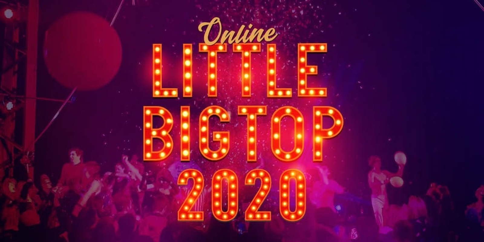 Banner image for Little Big Top 2020