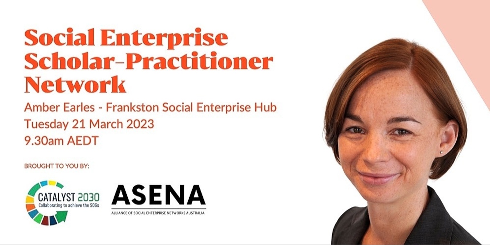 Banner image for Social Enterprise Scholar-Practitioner Forum 21 March - Amber Earles & Frankston Social Enterprise Hub - Catalyst 2030 & ASENA