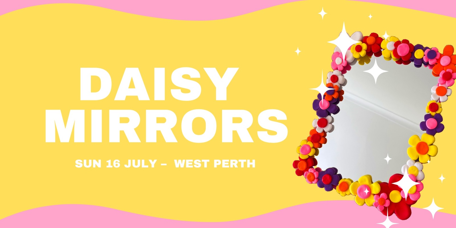 Banner image for Daisy Mirrors - July 16