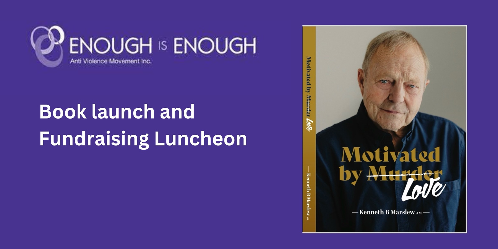 Banner image for Ken Marslew book launch + Enough is Enough Fundraising Luncheon