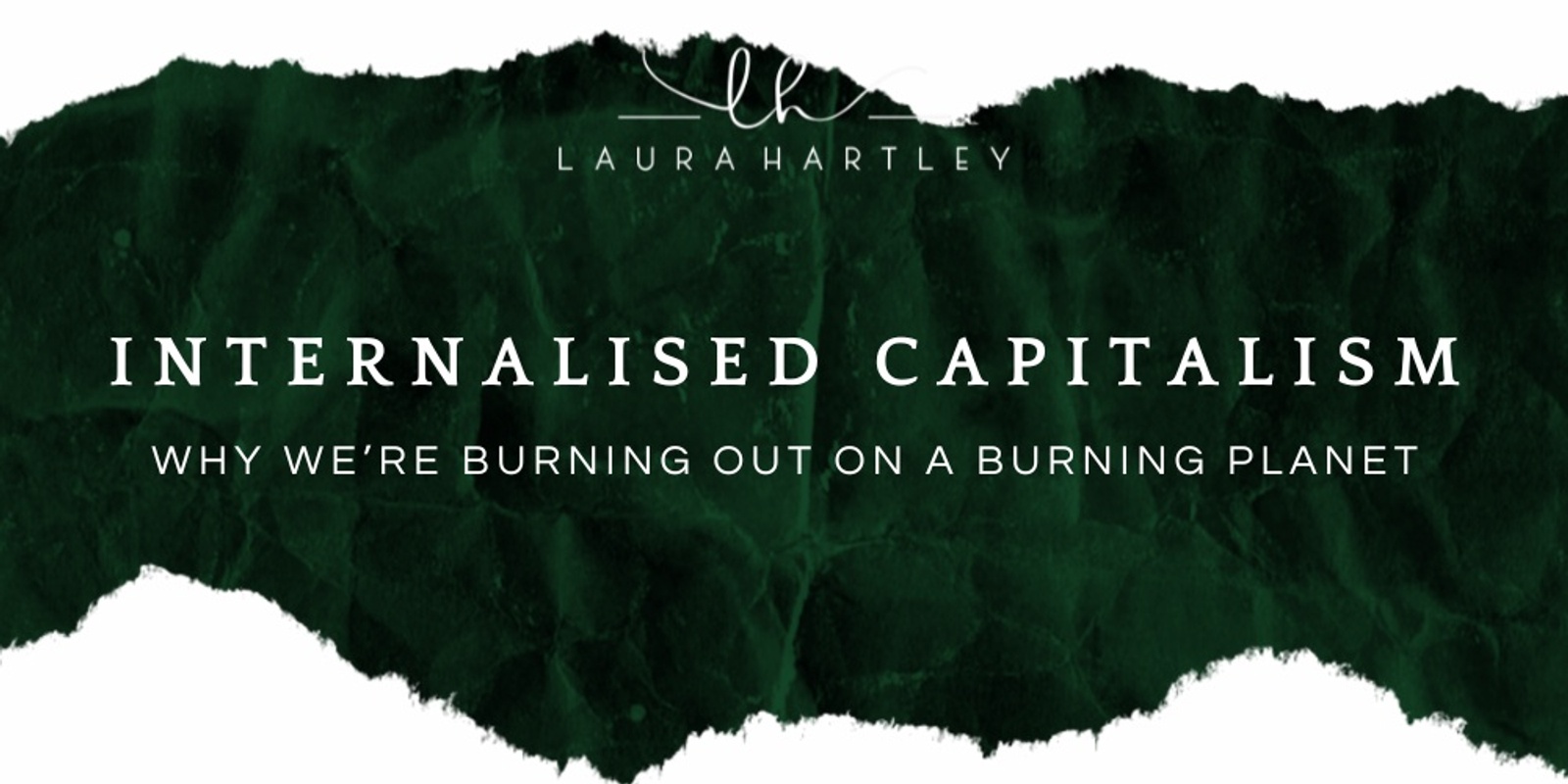 Banner image for Internalised Capitalism: Why We’re Burning Out on a Burning Planet