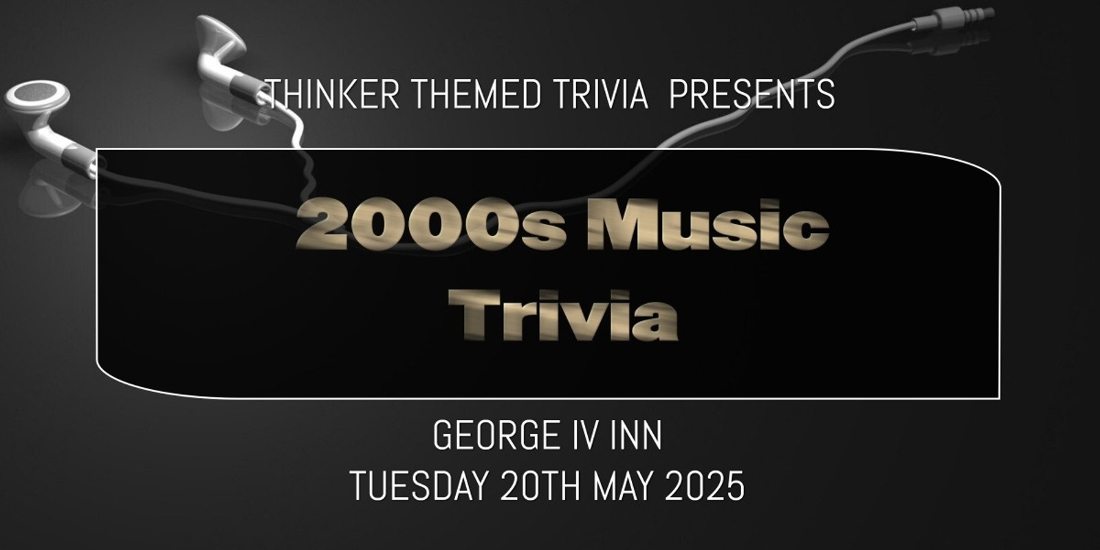 Banner image for 2000s Music Trivia 2025 - George IV Inn