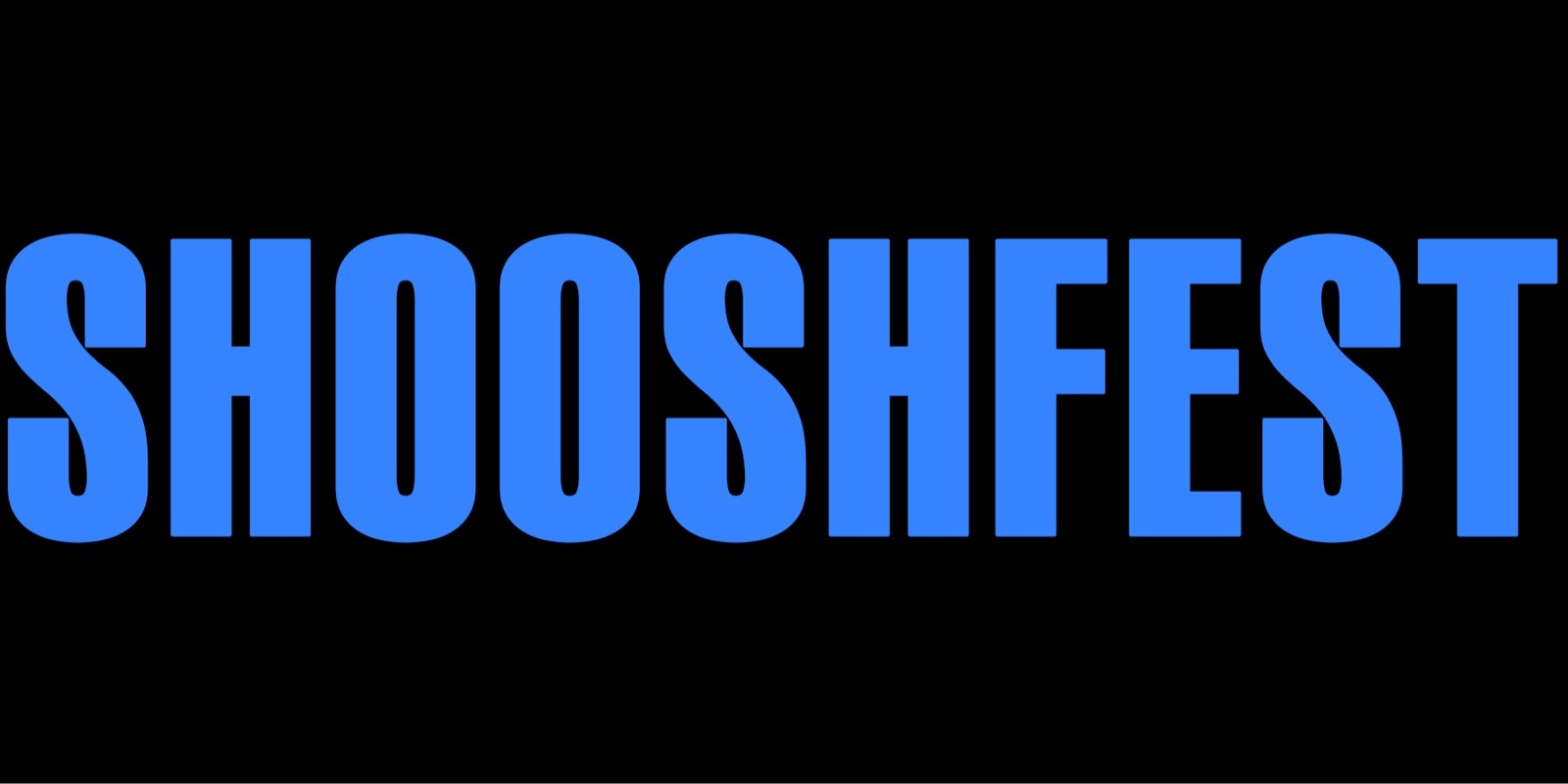 Banner image for SHOOSHFEST 2024