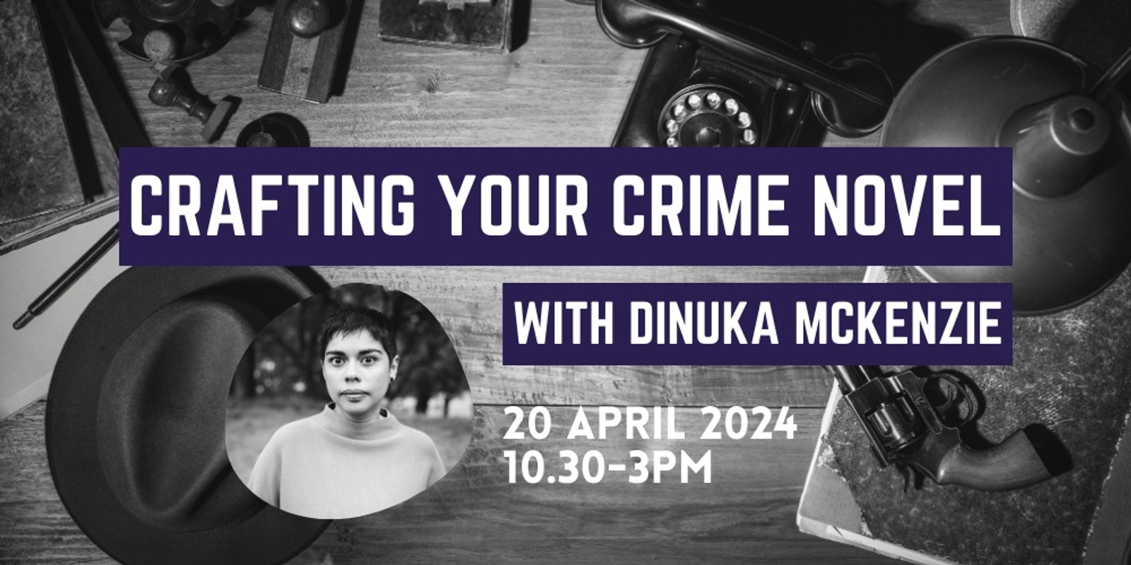 Banner image for Crafting Your Crime Novel with Dinuka McKenzie