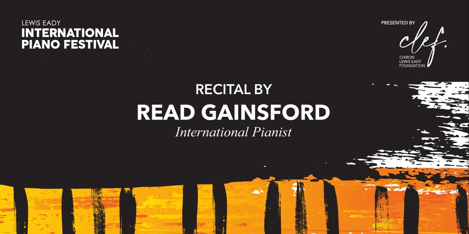 Banner image for LEWIS EADY INTERNATIONAL PIANO FESTIVAL | Recital by Read Gainsford