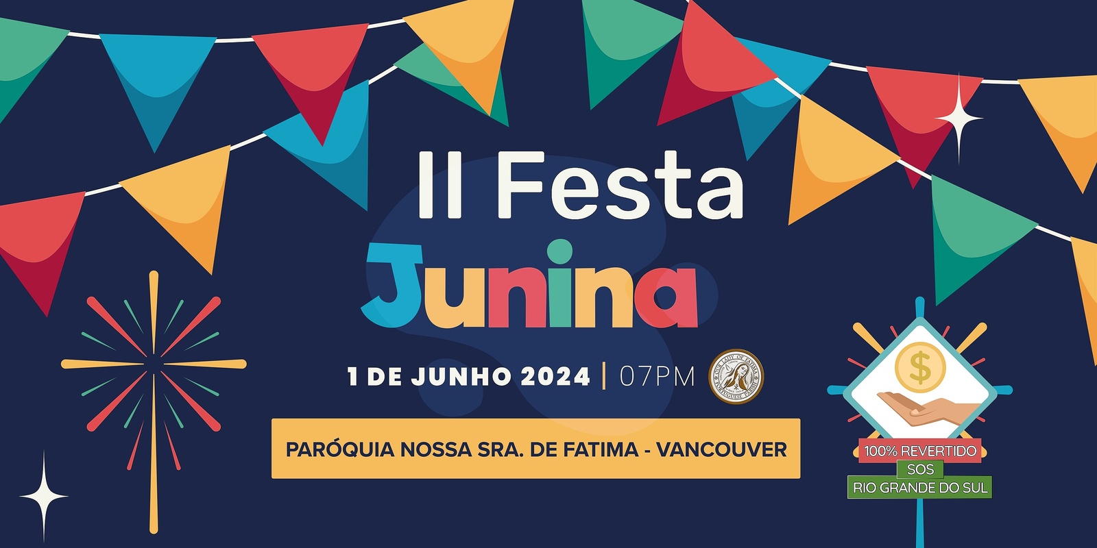 Banner image for II FESTA JUNINA - Our Lady of Fatima Vancouver + SOS RIO GRANDE DO SUL