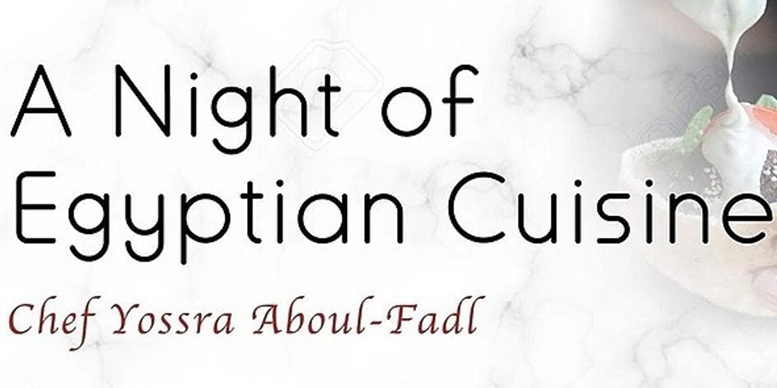 Banner image for A night of Egyptian Cuisine with Yossra Aboul-Fadl