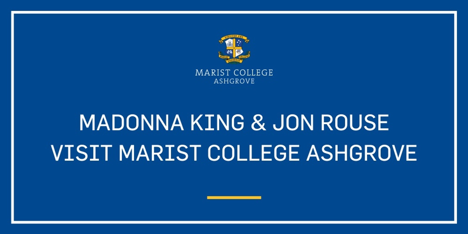 Banner image for Madonna King & Jon Rouse Visit Marist College Ashgrove