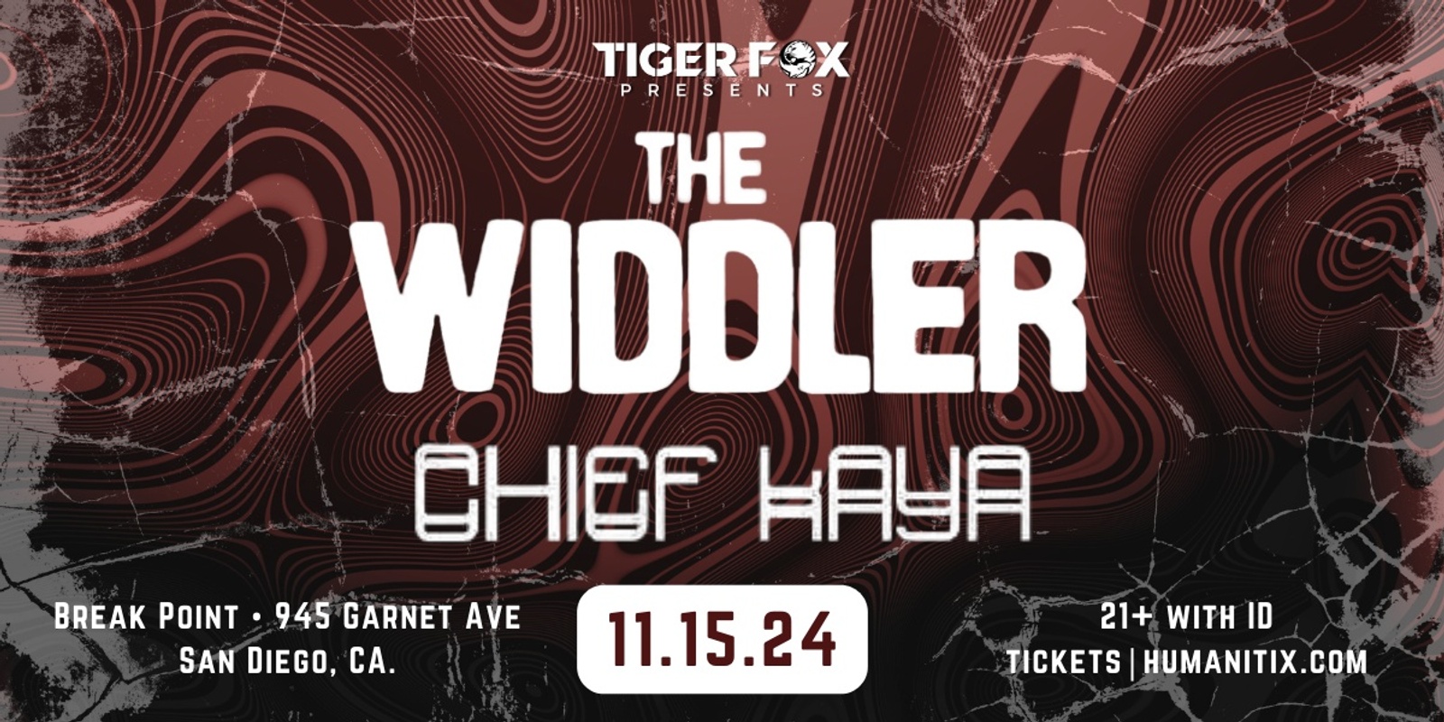 Banner image for THE WIDDLER • CHIEF KAYA + MORE • At Break Point San Diego, CA.   