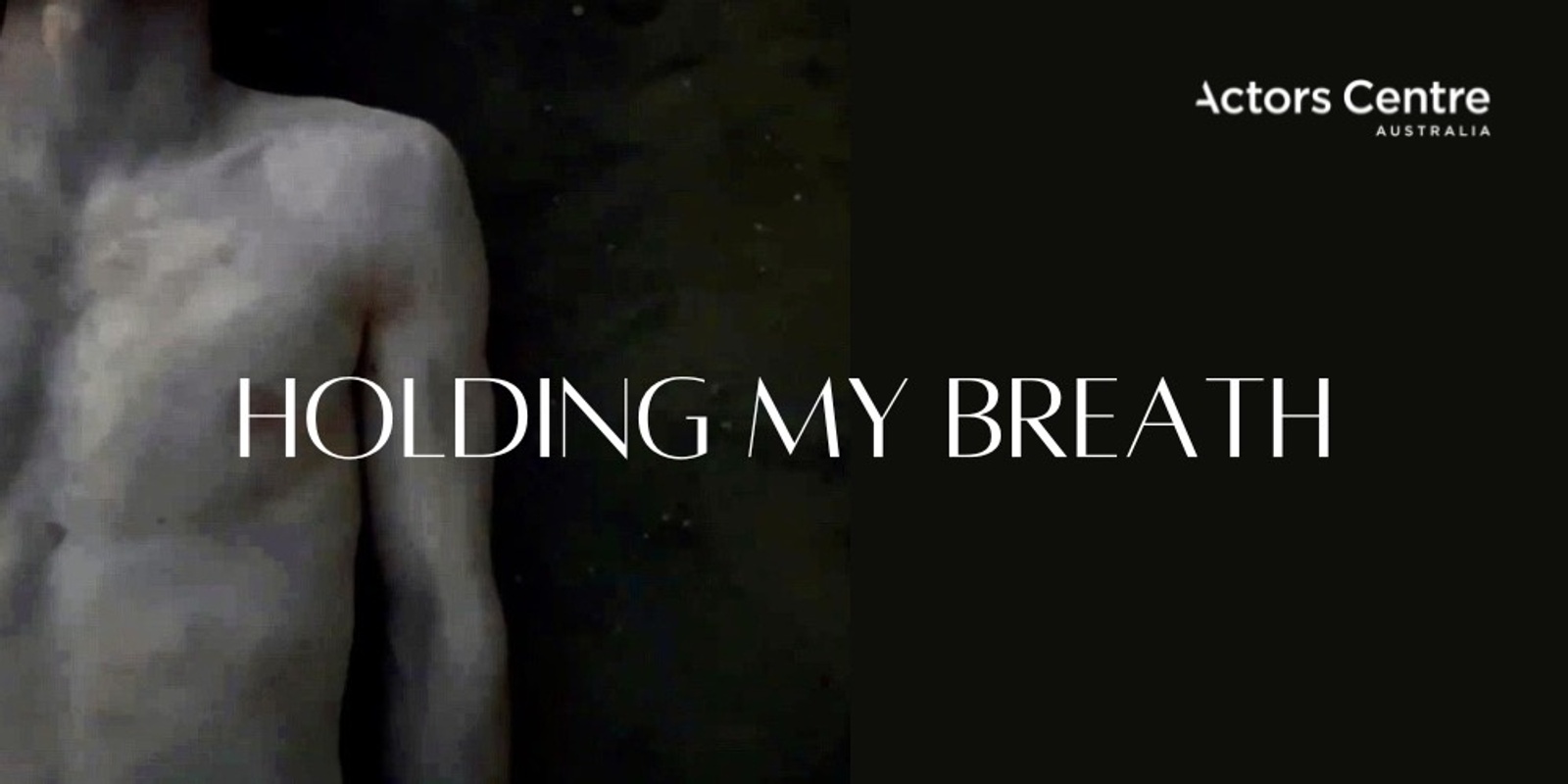 Banner image for ACA Presents : Holding My Breath