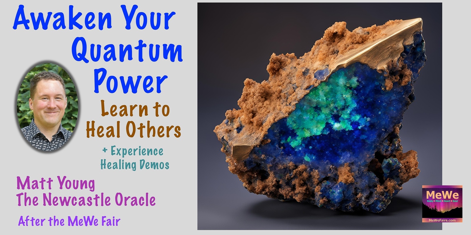 Banner image for Awaken Your Quantum Power & Learn to Heal Others plus Experience Healing Demos with Matt Young before the MeWe Fair in Lynnwood 12-1-24