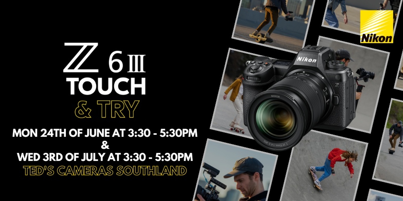 Banner image for Nikon Z6III Touch & Try Ted's Cameras Southland