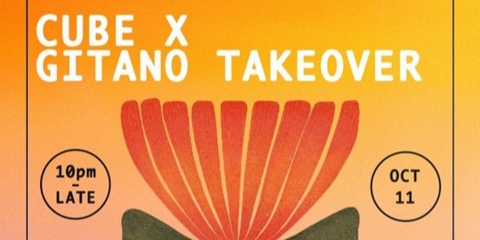 Banner image for CUBE x GITANO TAKEOVER