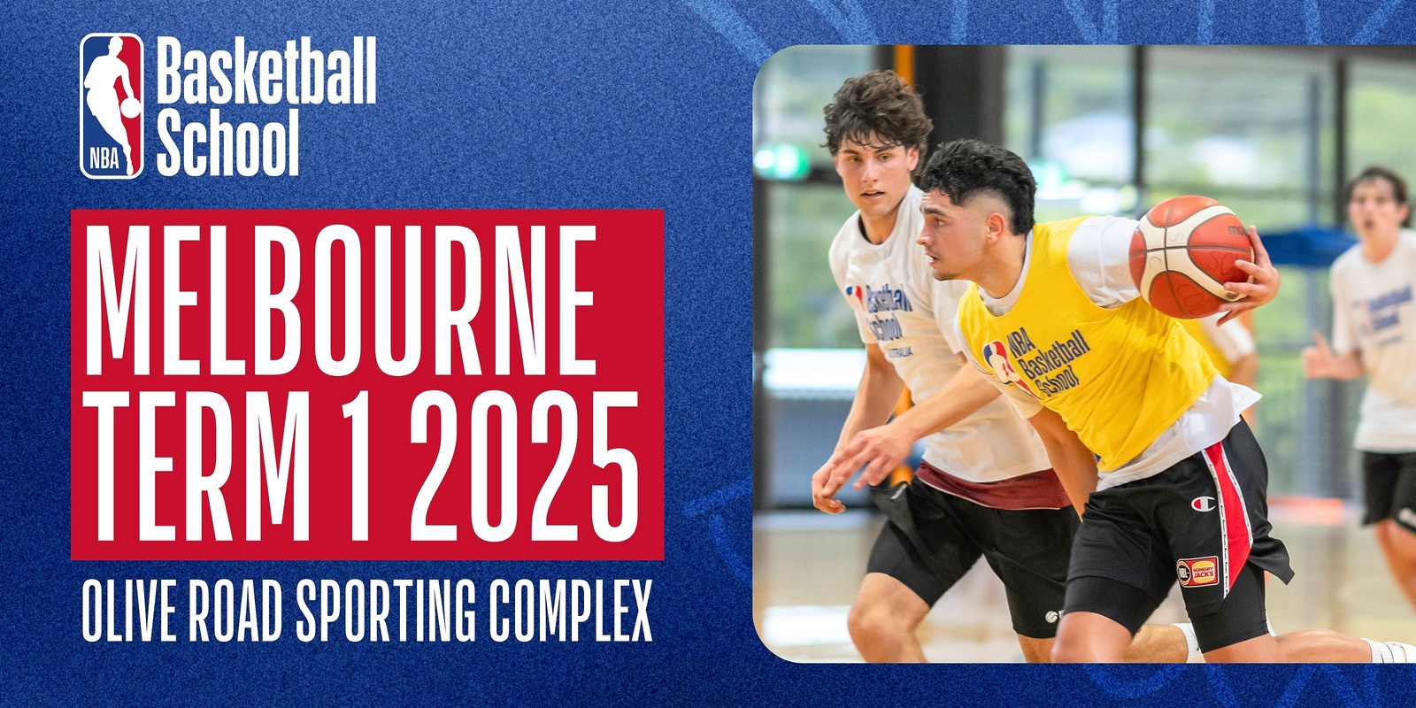 Banner image for Term 1 in Melbourne at NBA Basketball School Australia 2025 (Olive Road Sporting Complex)