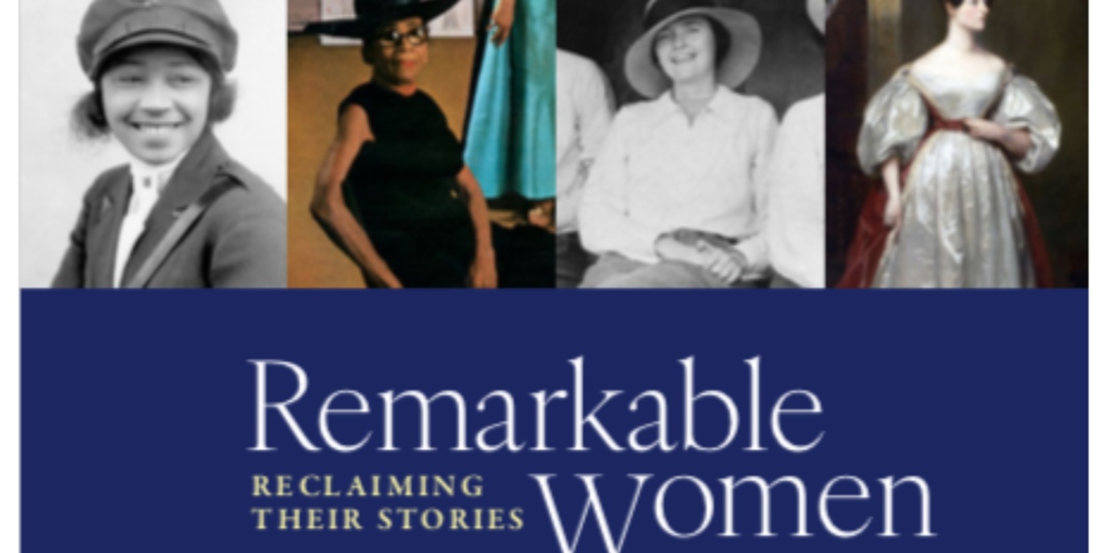 Banner image for Remarkable Women: Reclaiming Their Stories