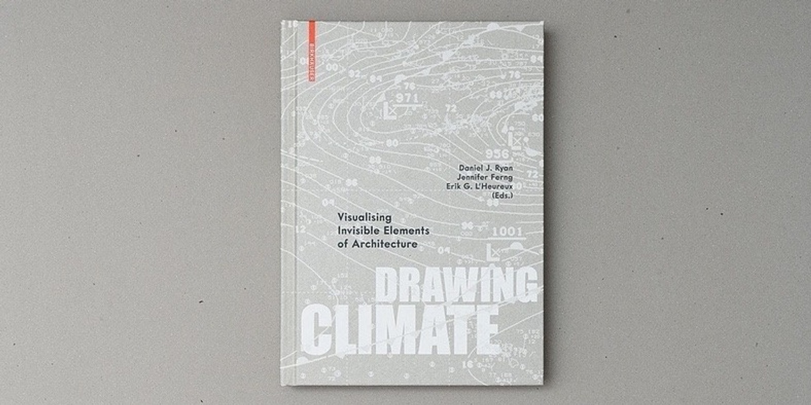 Banner image for Book Launch: Drawing Climate, Visualising Invisible Elements of Architecture