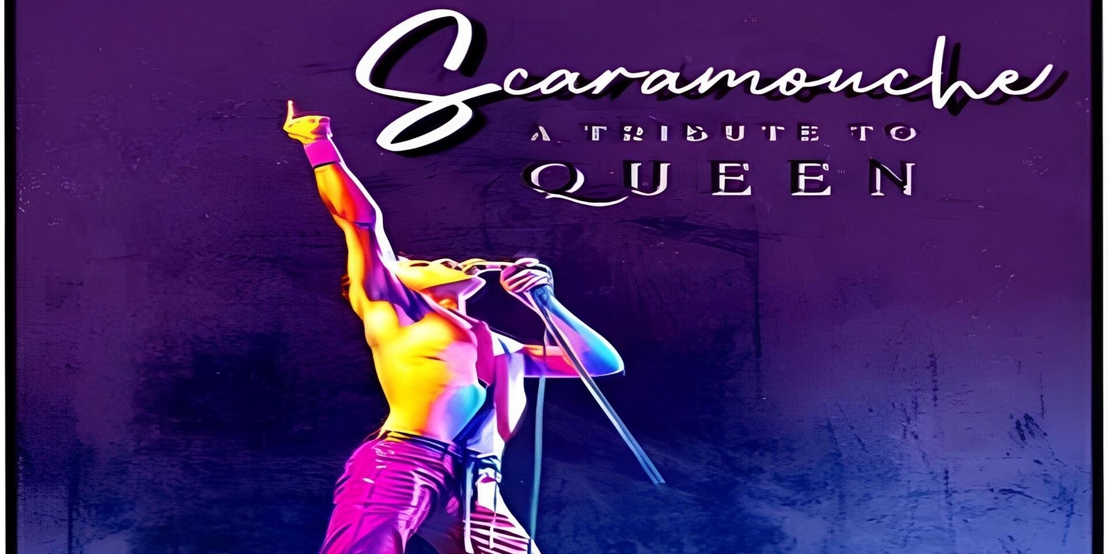 Banner image for Scaramouche - A Tribute to Queen