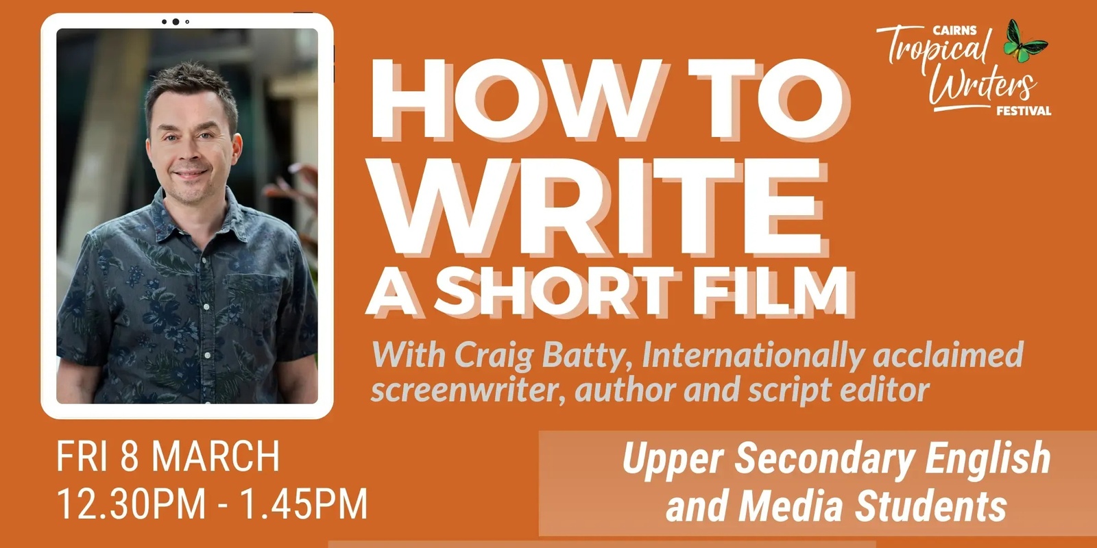 Banner image for SCHOOL PROGRAM:  How to Write a Short Film // Delivered by Craig Batty