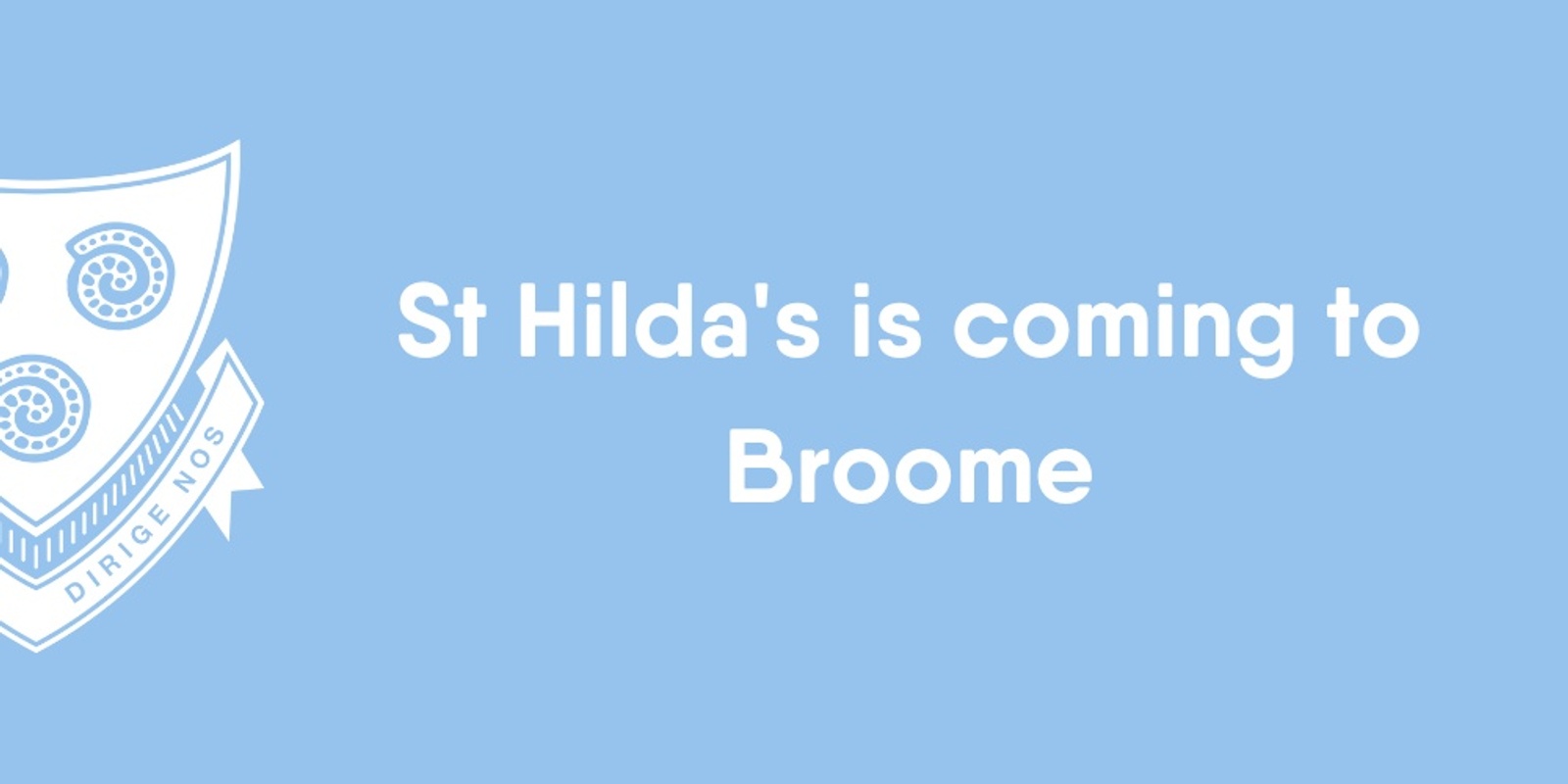 Banner image for St Hilda's is coming to Broome.