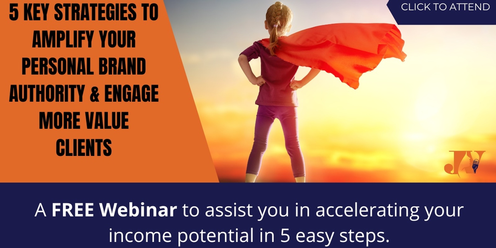 Banner image for WEBINAR - '5 Key Strategies to Amplify Your Personal Brand Authority & Engage More Value Clients'