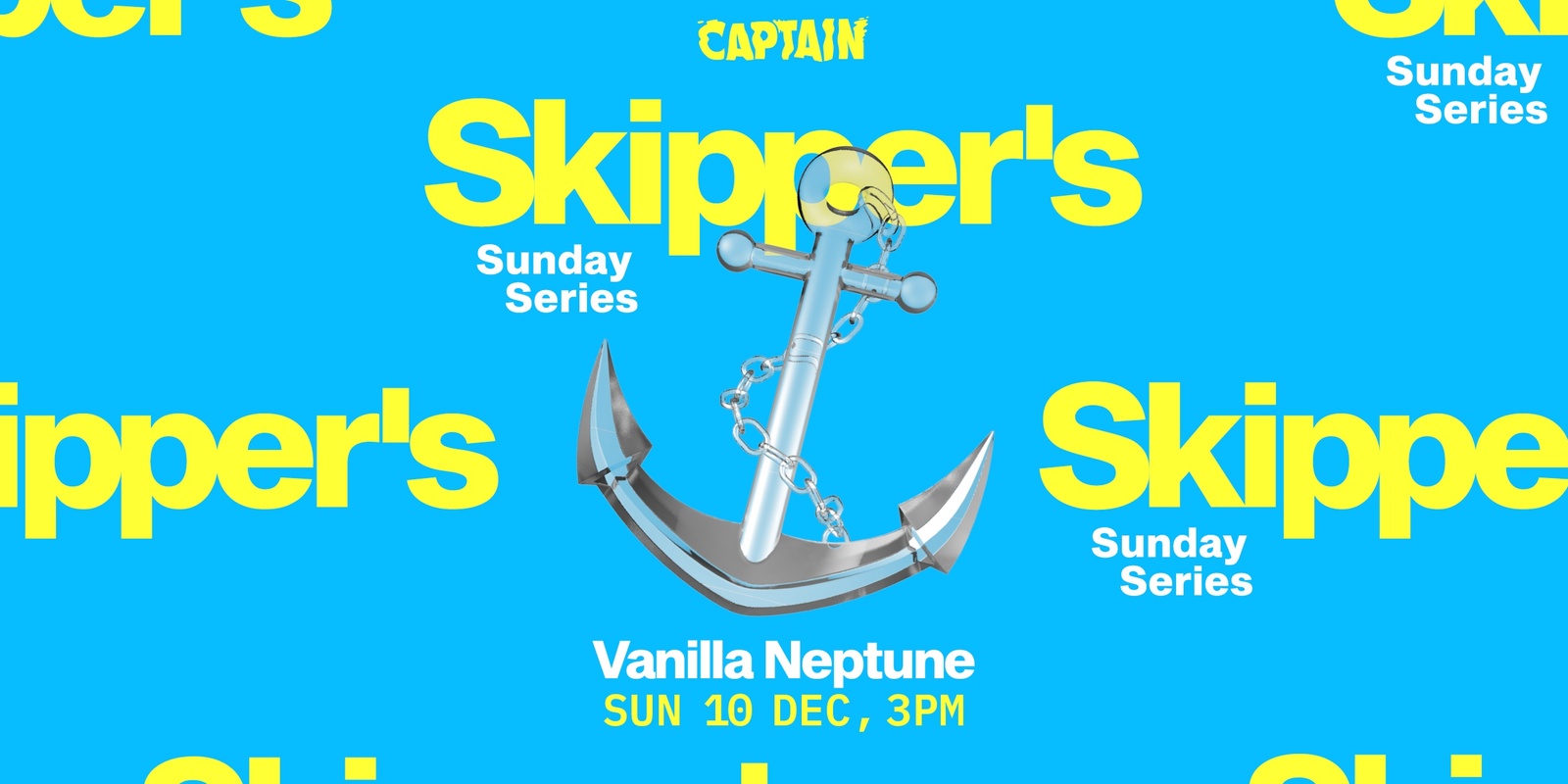 Banner image for Skipper's Sunday Series ▬ Vanilla Neptune