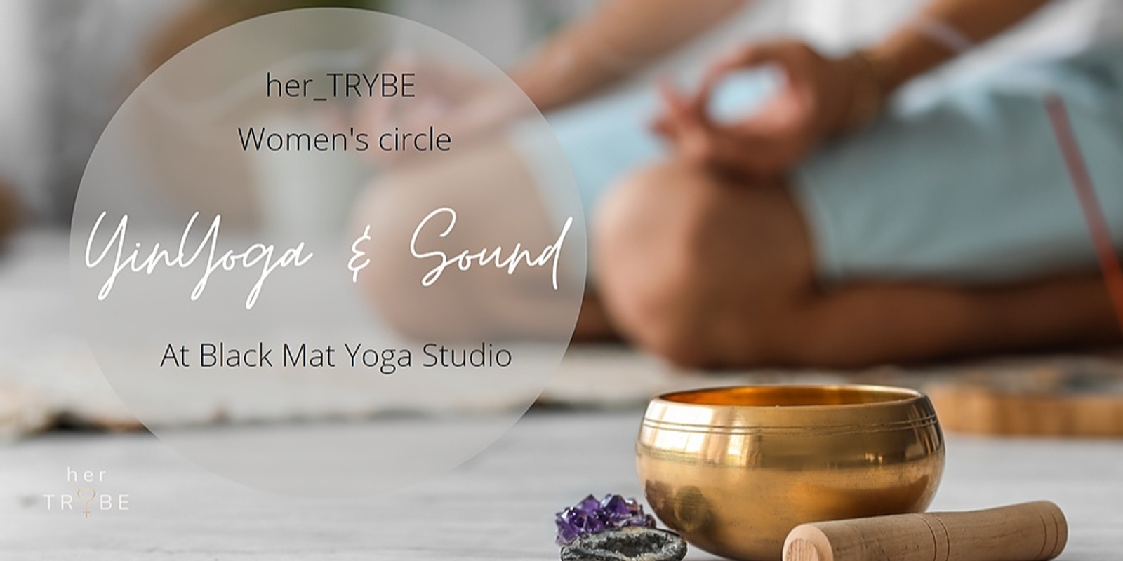 Banner image for  her_TRYBE Women's Circle Autumn Yin and Sound Experience 