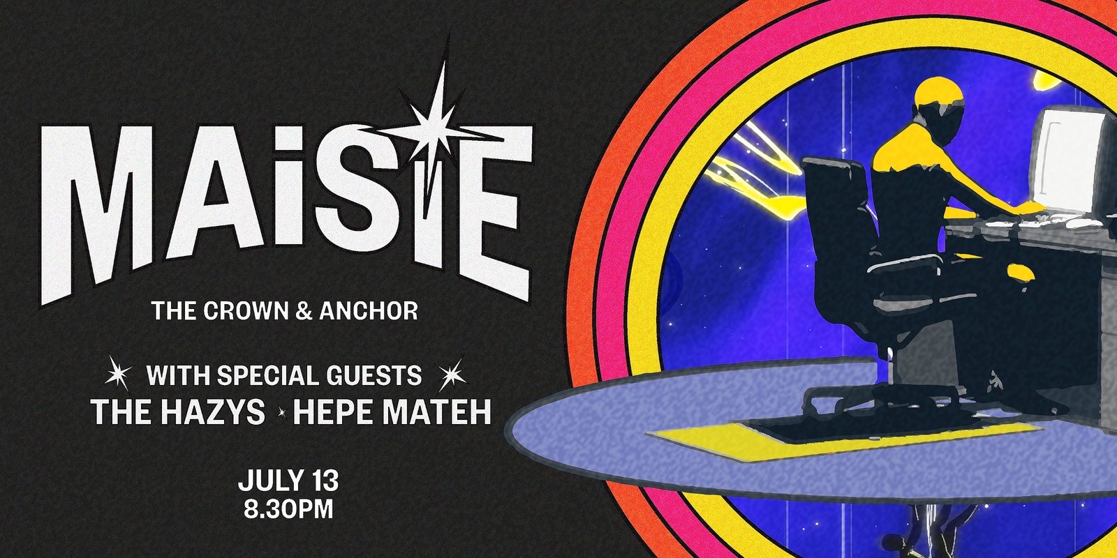Banner image for MAISIE |  The Hazys |  Hepe Mateh |  live at the Crown and Anchor