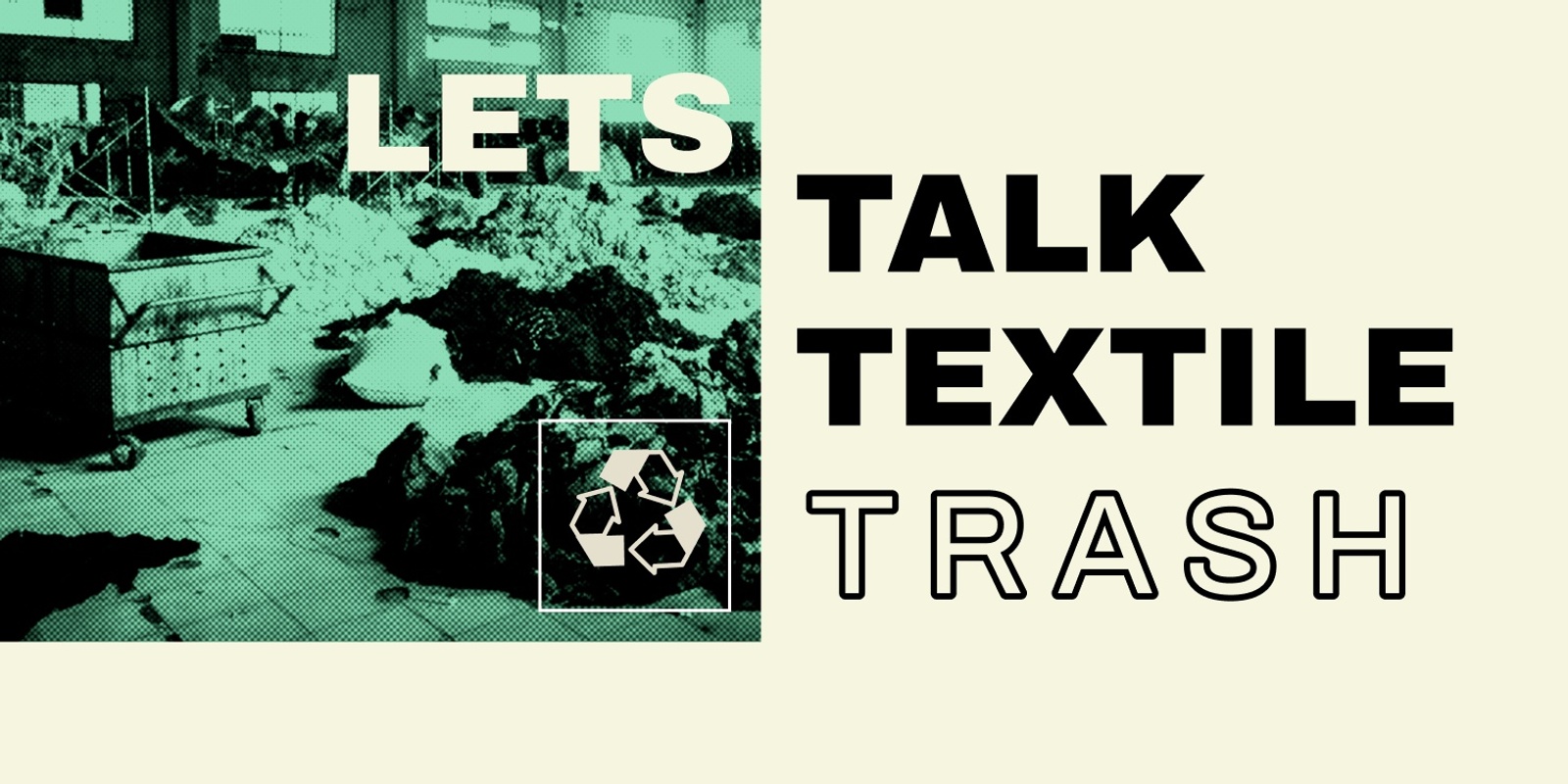 Banner image for Lets Talk Textile Trash: A online public panel about how to mitigate textile waste.