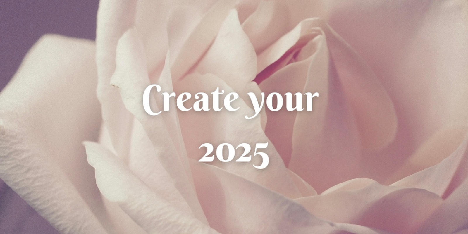 Banner image for Create your 2025 