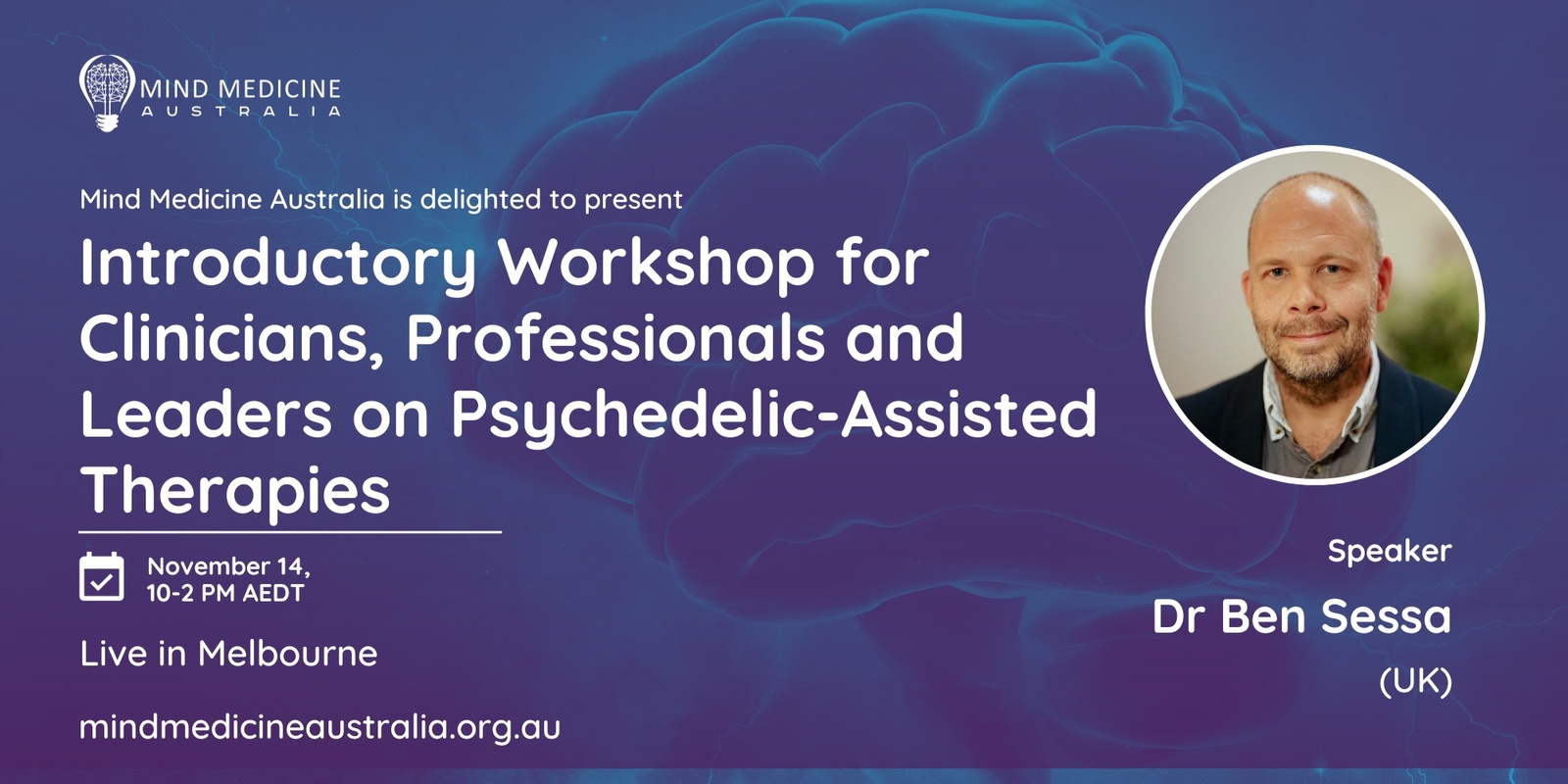 Banner image for Mind Medicine Australia MELBOURNE: Introductory Workshop for Clinicians, Interested Professionals and Leaders on Psychedelic-Assisted Therapies with Dr Ben Sessa (UK)