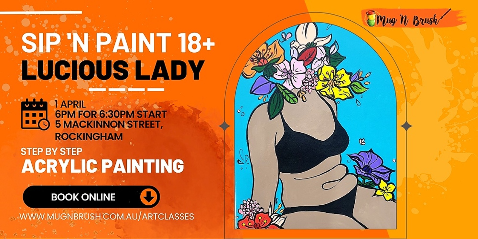*NEW WORKSHOP* - Luscious Lady - Sip 'n Paint 18+ Adults Acrylic Art class 