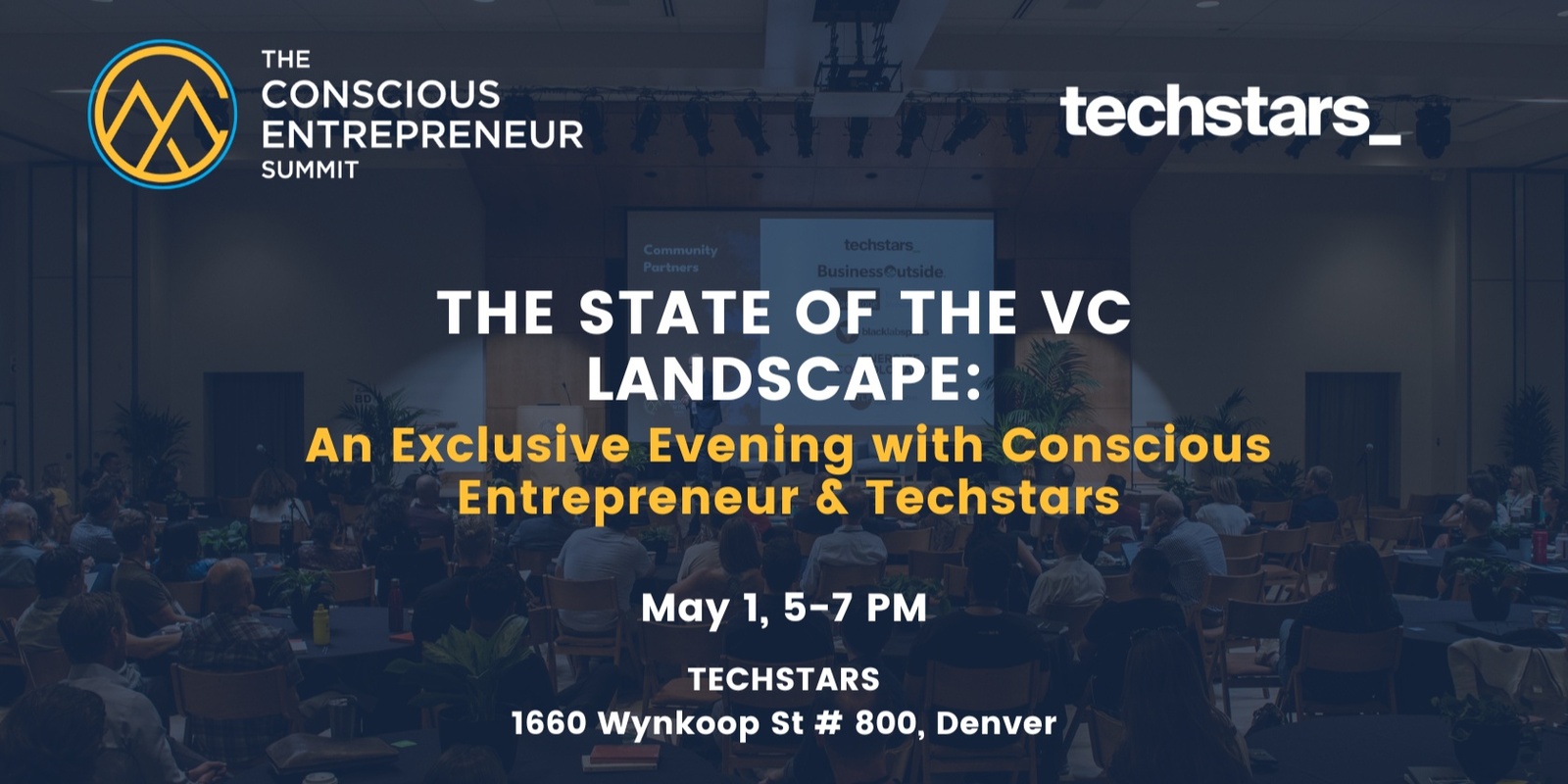 Banner image for The State of the VC Landscape: Conscious Entrepreneur & Techstars Event