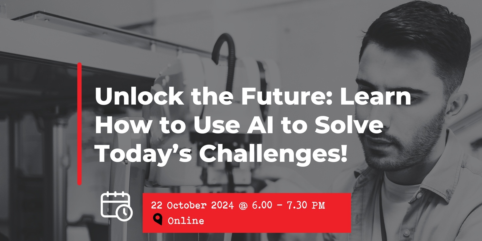 Banner image for Unlock the Future: Learn How to Use AI to Solve Today’s Challenges!