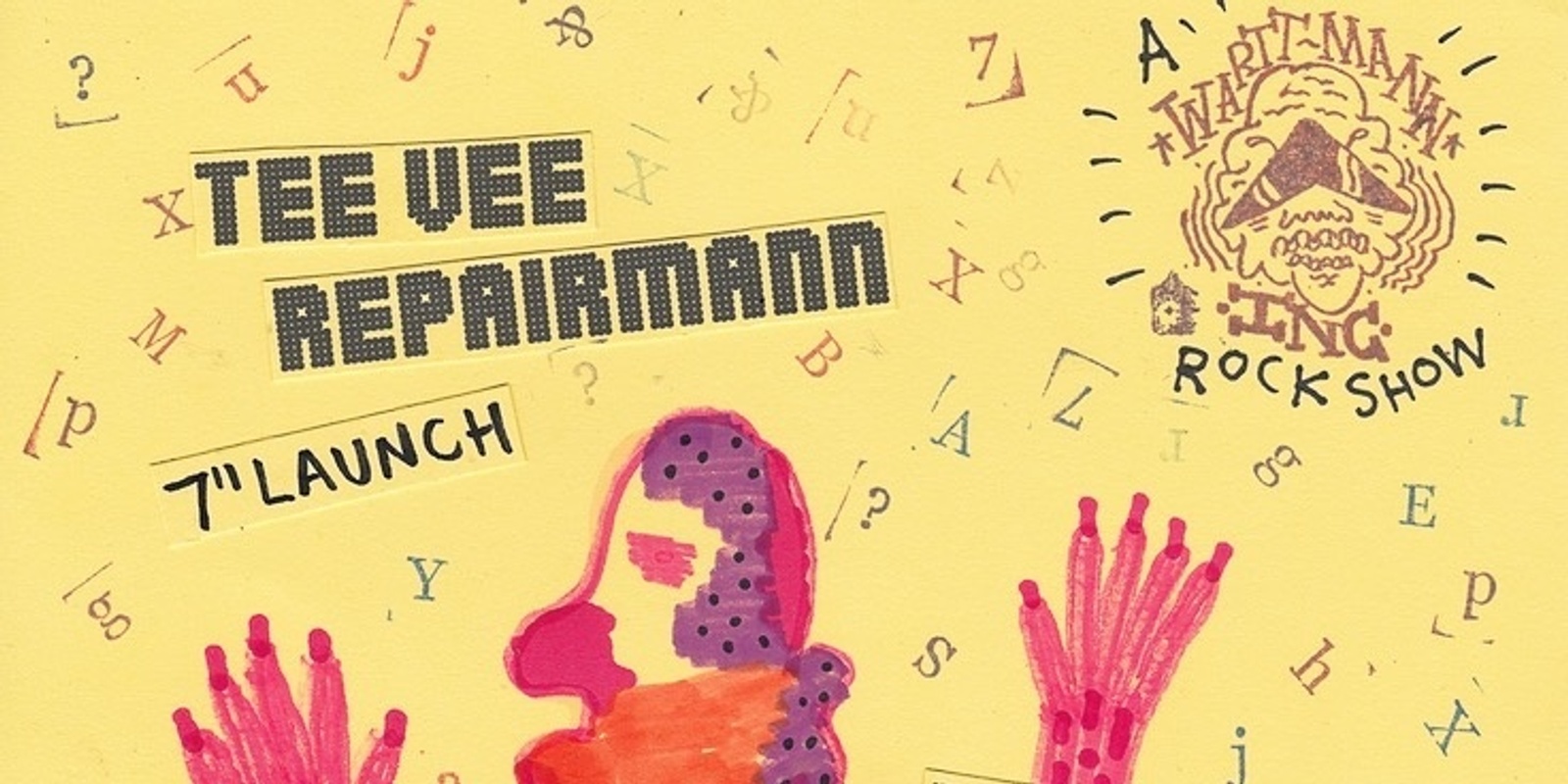 Banner image for Tee Vee Repairmann 7” Launch