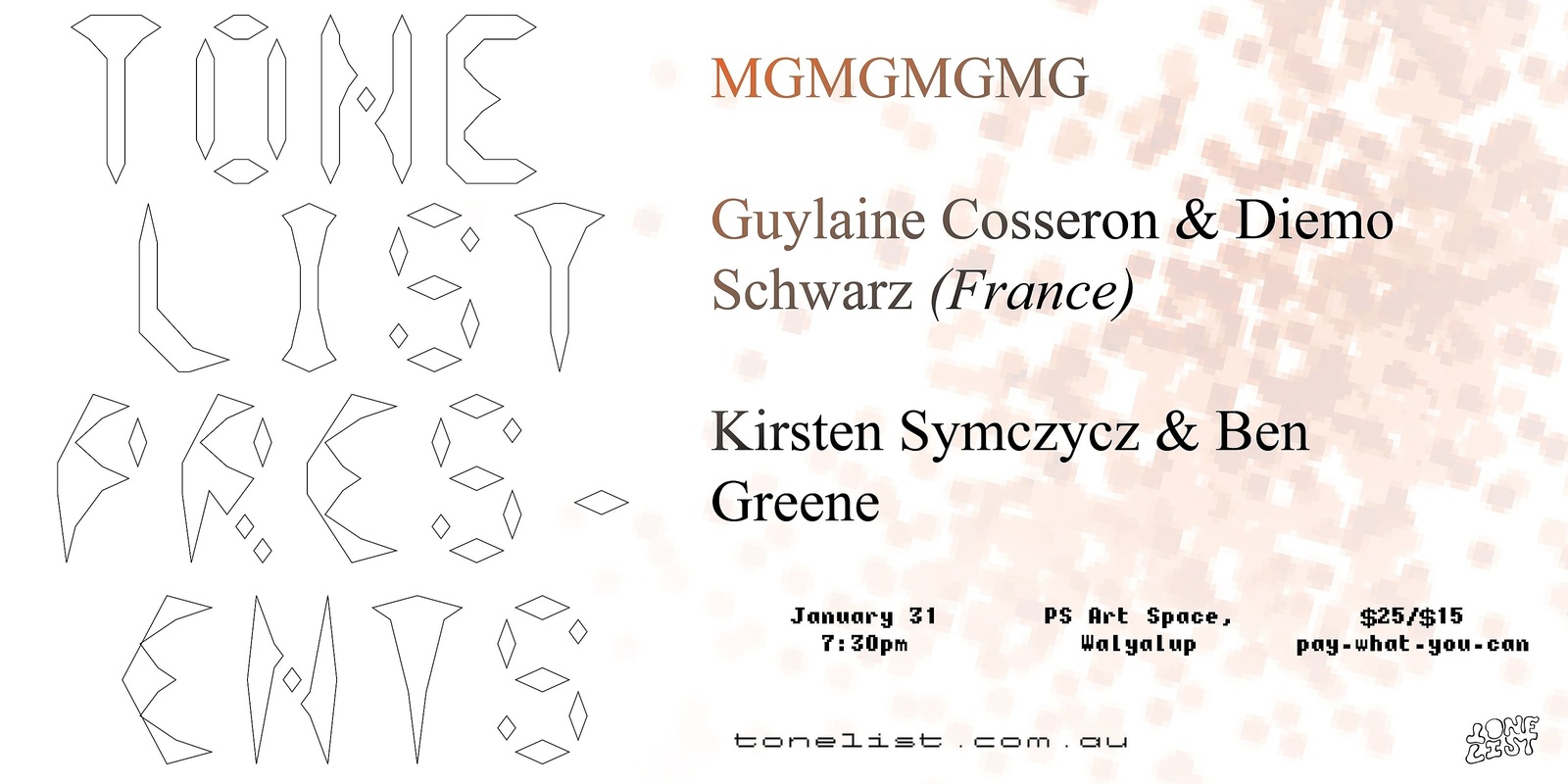 Banner image for Tone List Presents #3: Guylaine Cosseron & Diemo Schwarz (France), MGMGMGMG, Kirsten Symczycz & Ben Greene