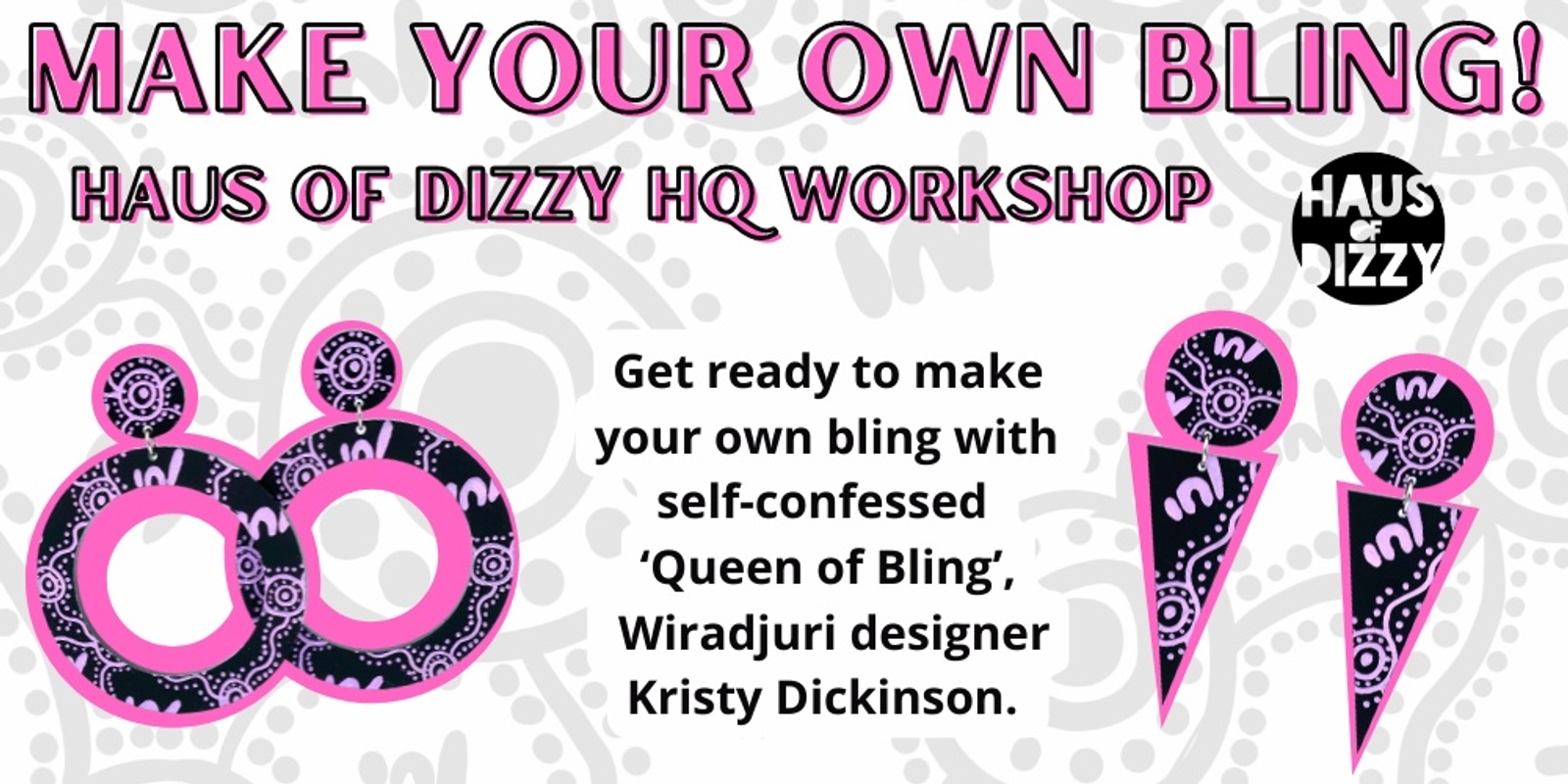 Banner image for Make Your Own Bling! Exclusive Haus of Dizzy Workshop 