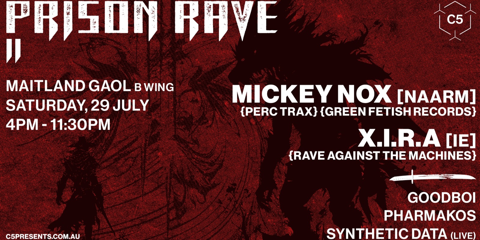 Banner image for C5 Presents: PRISON RAVE II feat. Mickey Nox [NAARM] and X.I.R.A [IE]