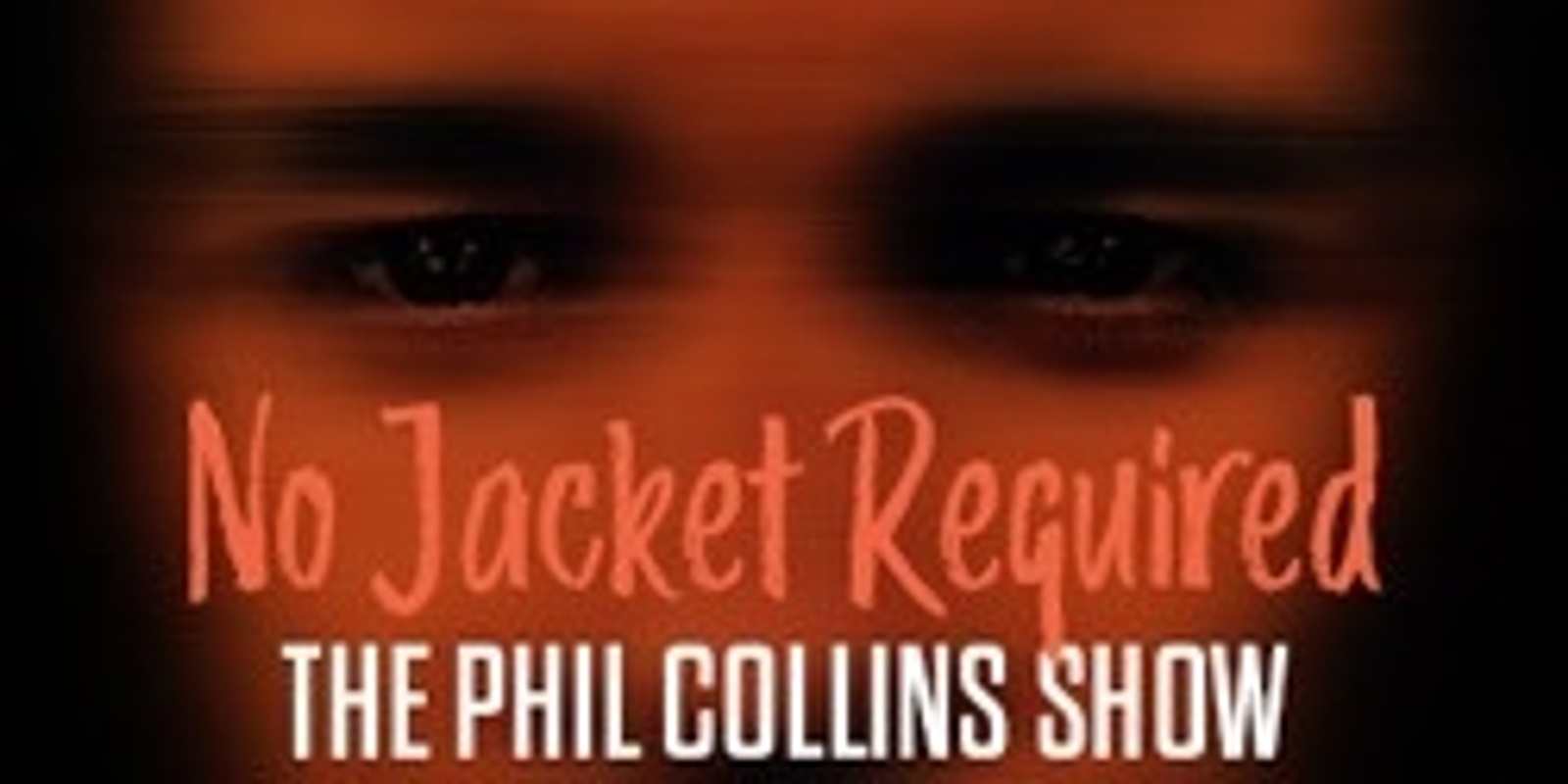 Banner image for No Jacket Required - A Tribute To Phil Collins