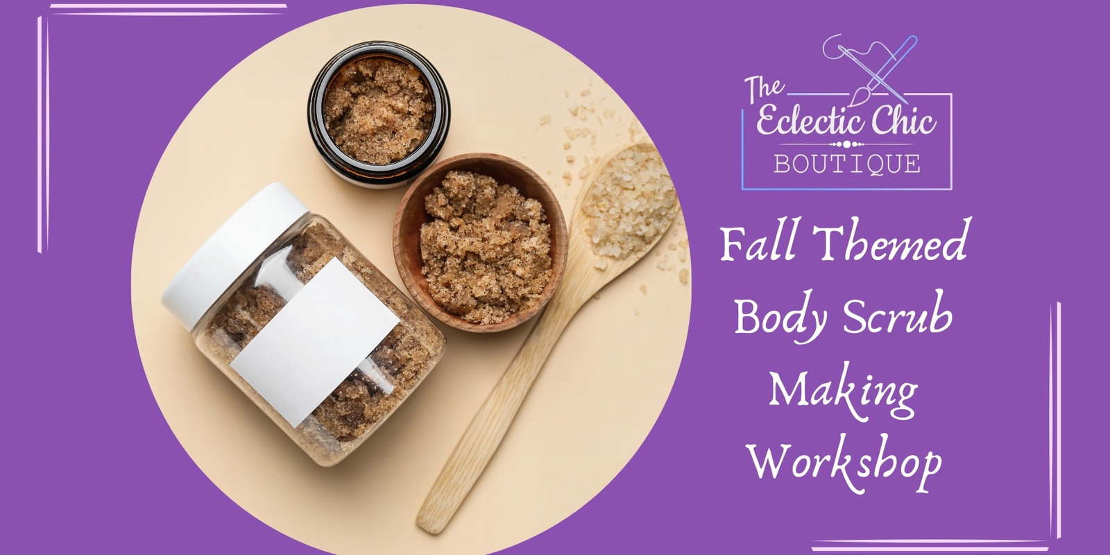 Banner image for Fall Themed Body Scrub Making Workshop