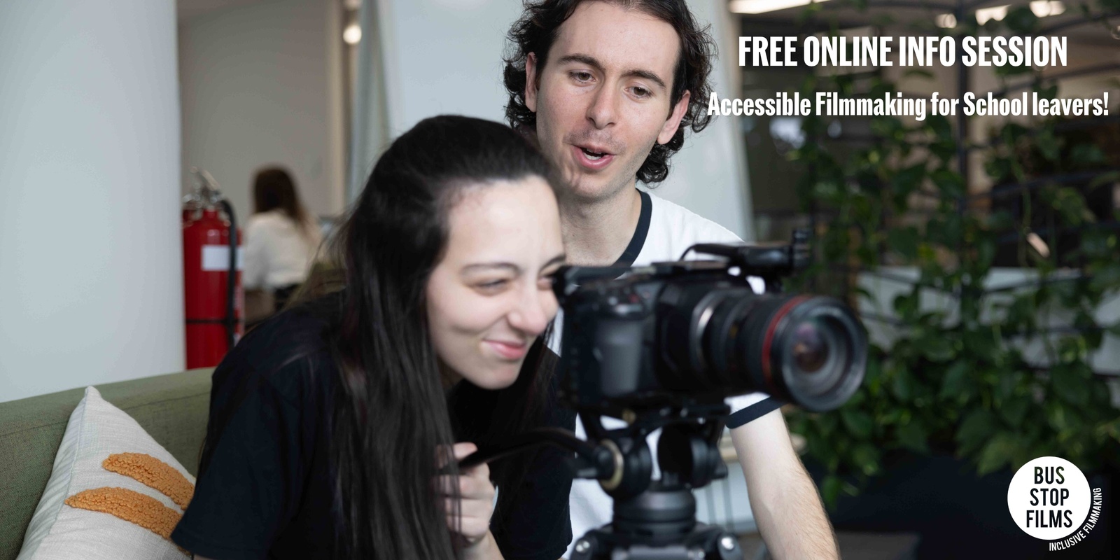 Banner image for  FREE ONLINE INFO SESSION -  Bus Stop Films - Accessible Filmmaking for School leavers!