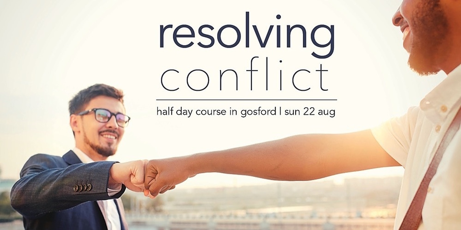 Banner image for Resolving Conflict (Online) - Sun 22 Aug